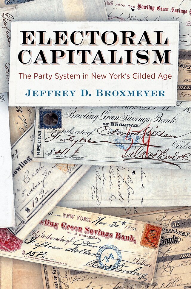 Jeffrey D. Broxmeyer - Electoral Capitalism, E-bok