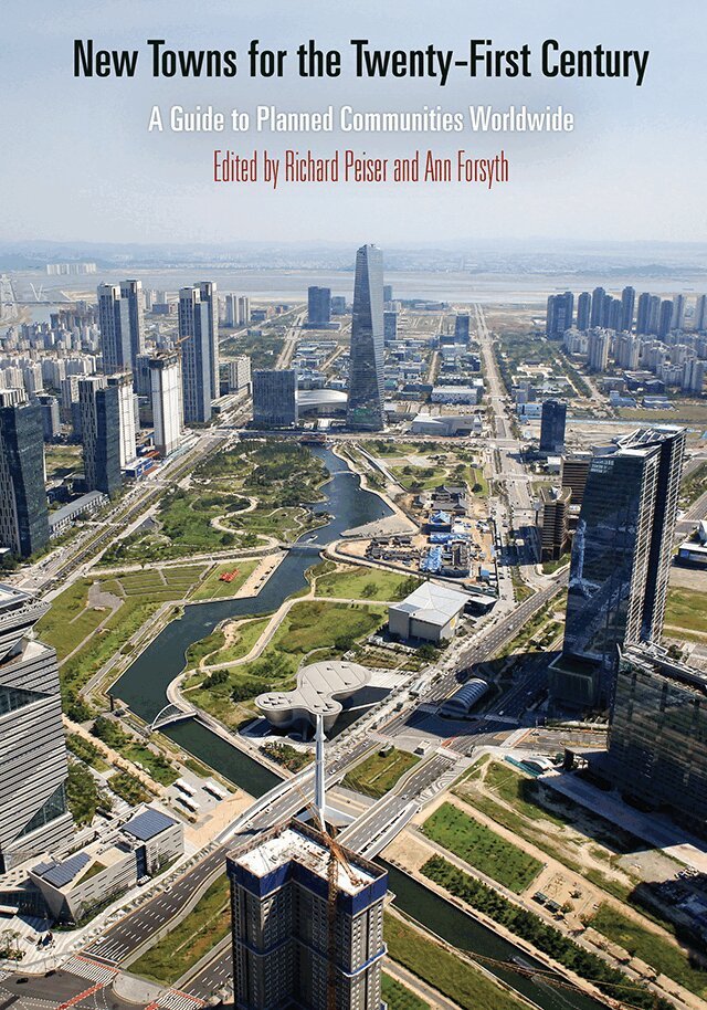 Richard Peiser, Ann Forsyth - New Towns for the Twenty-First Century, E-bok