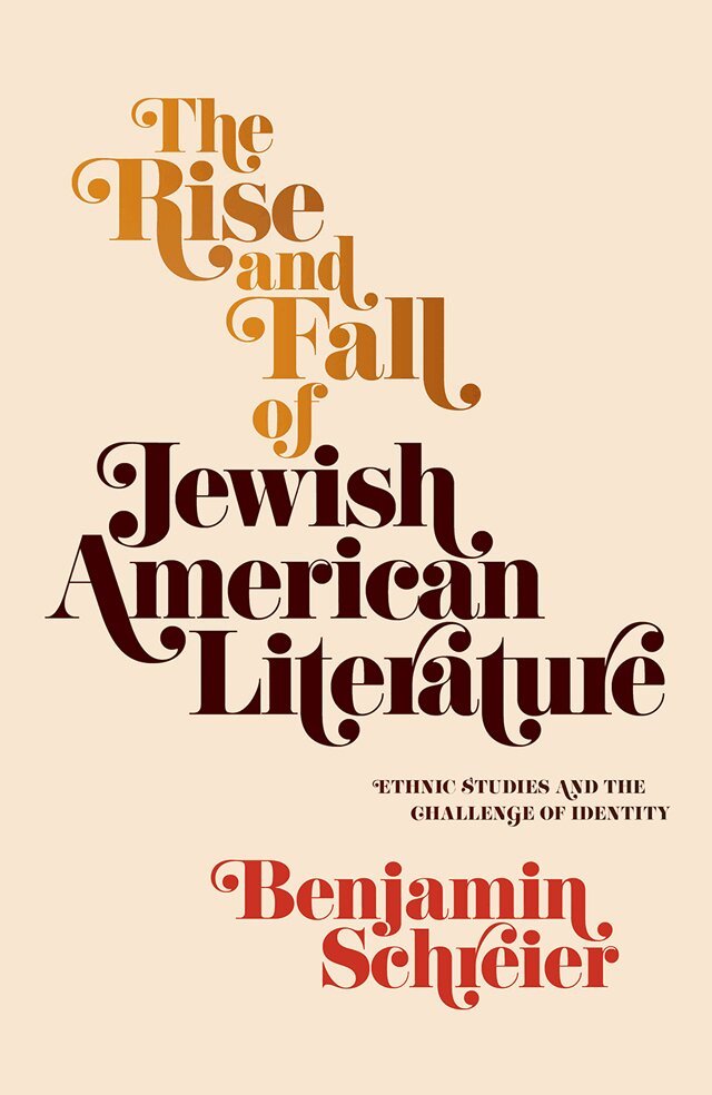Benjamin Schreier - Rise and Fall of Jewish American Literature, E-bok