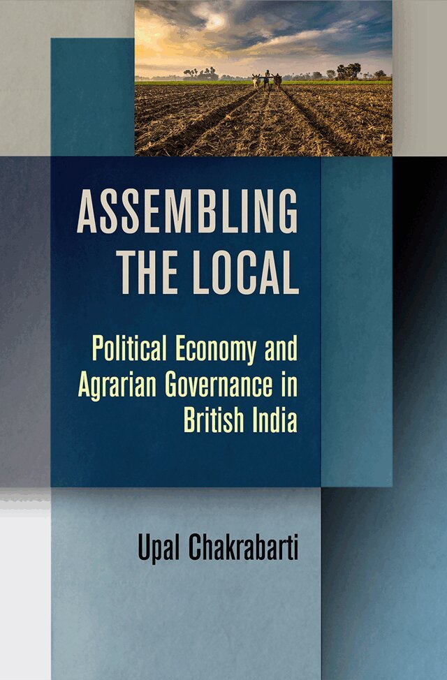 Upal Chakrabarti - Assembling the Local, E-bok