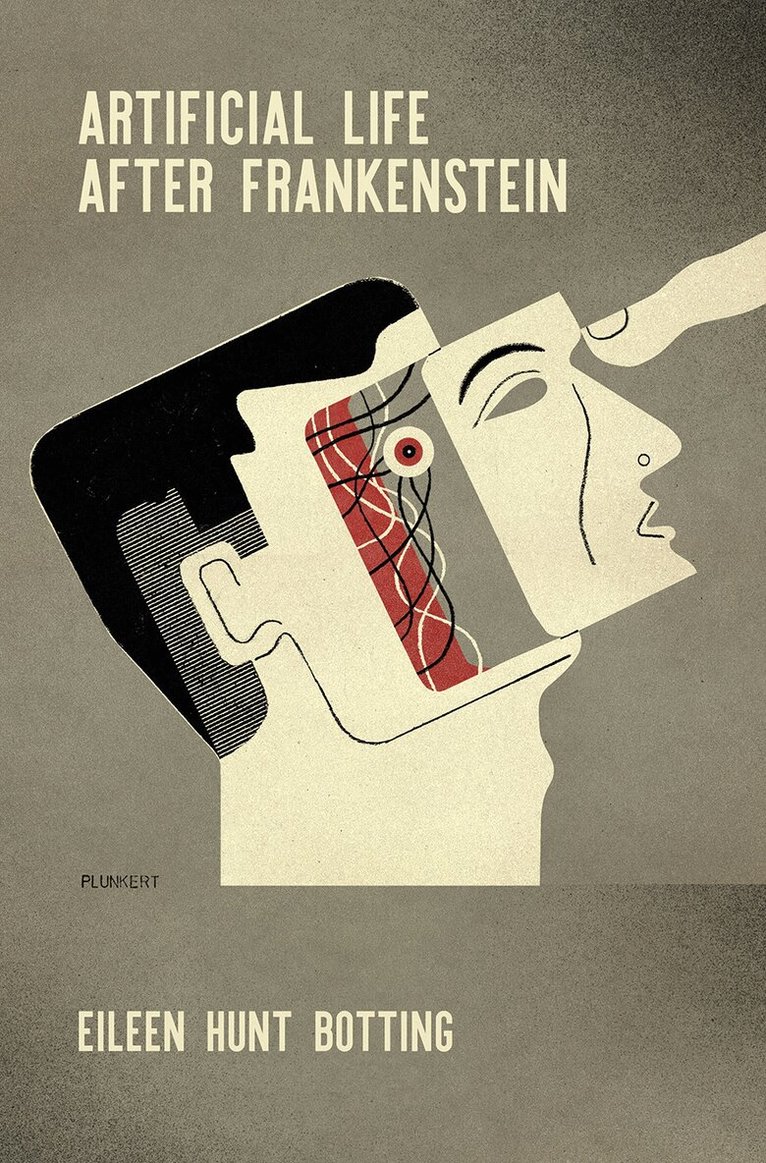 Eileen M. Hunt - Artificial Life After Frankenstein, E-bok