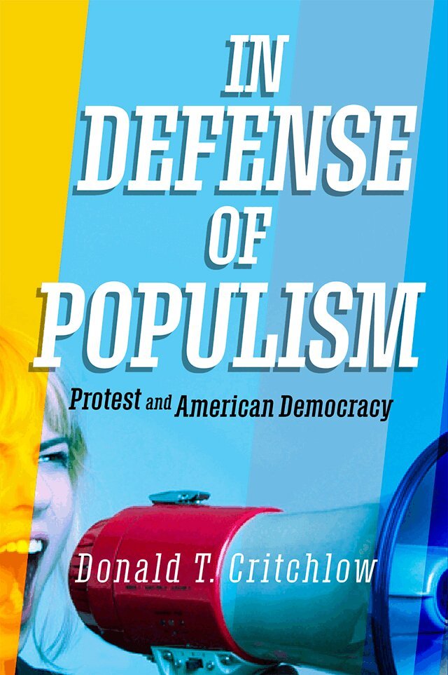 Donald T. Critchlow - In Defense of Populism, E-bok