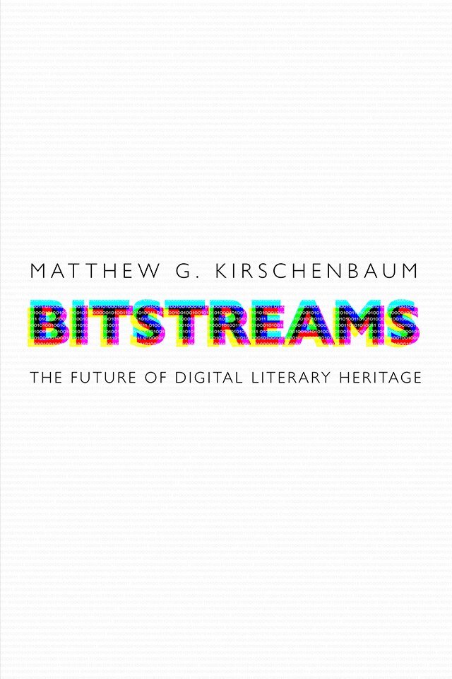 Matthew G. Kirschenbaum - Bitstreams, E-bok