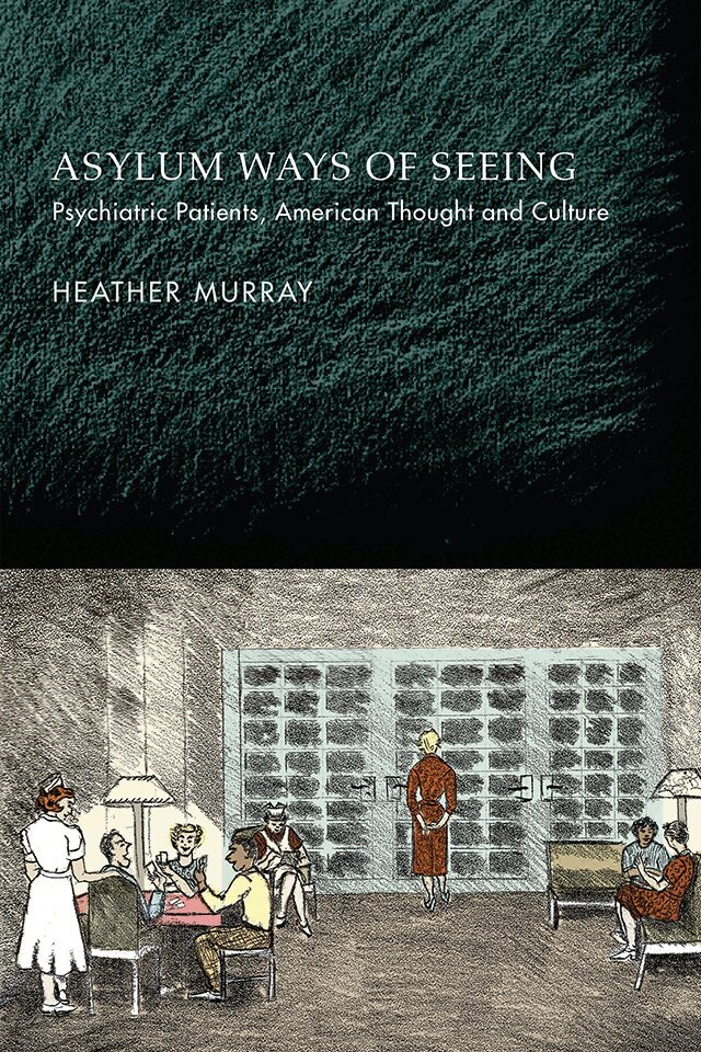 Heather Murray - Asylum Ways of Seeing, E-bok