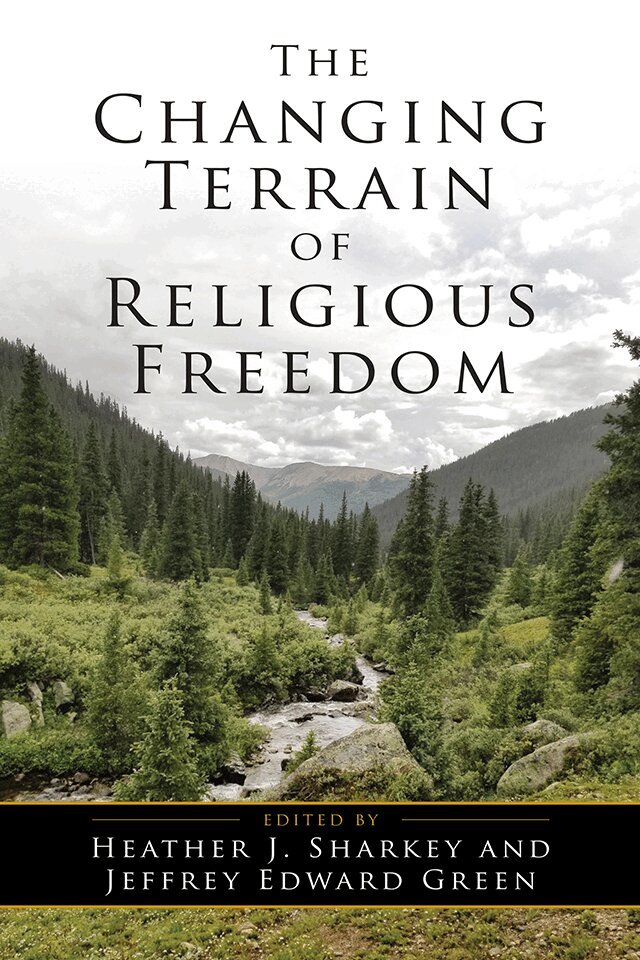 Heather J. Sharkey, Jeffrey Edward Green - Changing Terrain of Religious Freedom, E-bok