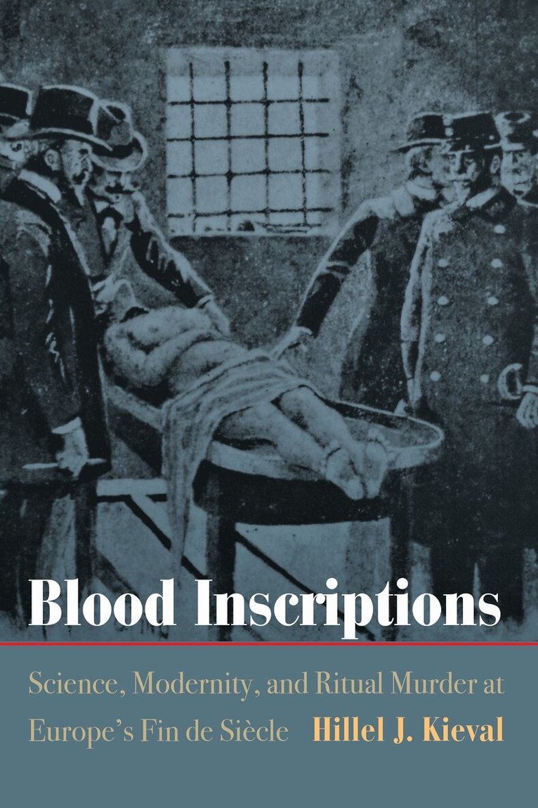 Hillel J. Kieval - Blood Inscriptions, E-bok