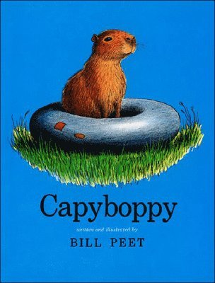 Bill Peet - Peet, B: Capyboppy, Inbunden