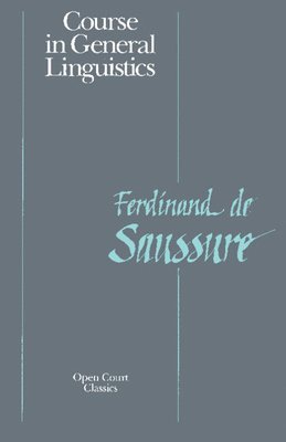 Course in General Linguistics av Ferdinand la Saussure, Ferdinand La Saussure