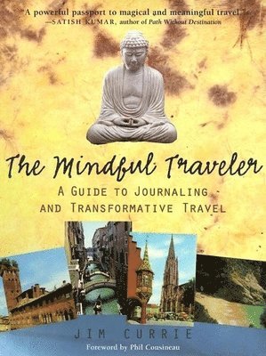 Jim Currie - Mindful Traveler, Häftad