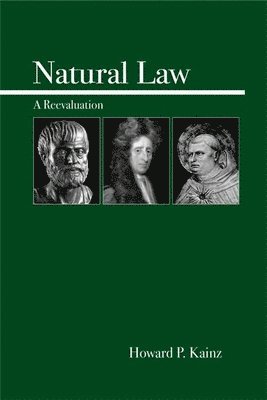 Howard P. Kainz - Natural Law, Häftad. Tillgänglighet: Tillfälligt slut