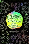 Rick and Morty and Philosophy