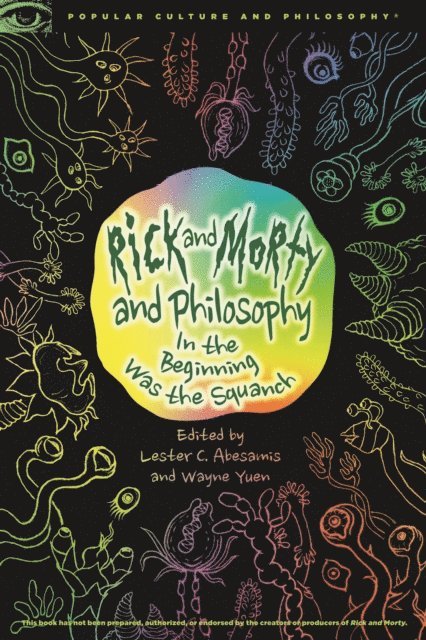 Wayne Yuen, Lester C. Abesamis - Rick and Morty and Philosophy, E-bok
