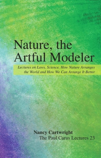 Nancy Cartwright - Nature, the Artful Modeler, E-bok