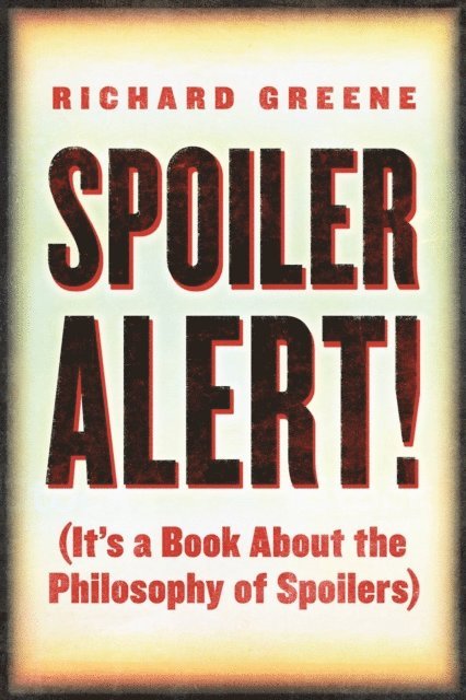 Richard Greene - Spoiler Alert!, E-bok