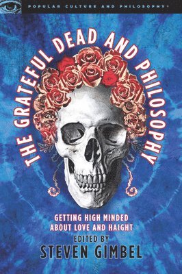 Steve Gimbel - Grateful Dead and Philosophy, Häftad