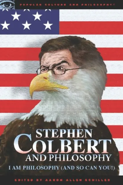Aaron Schiller - Stephen Colbert and Philosophy, E-bok. Tillgänglighet: Lägg i varukorg