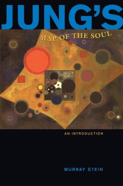 Murray Stein - Jung's Map of the Soul, E-bok