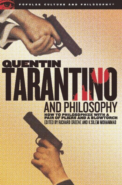 Silem Mohammad, Richard Greene - Quentin Tarantino and Philosophy, E-bok
