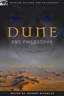 Jeffery Nicholas - Dune and Philosophy, Häftad