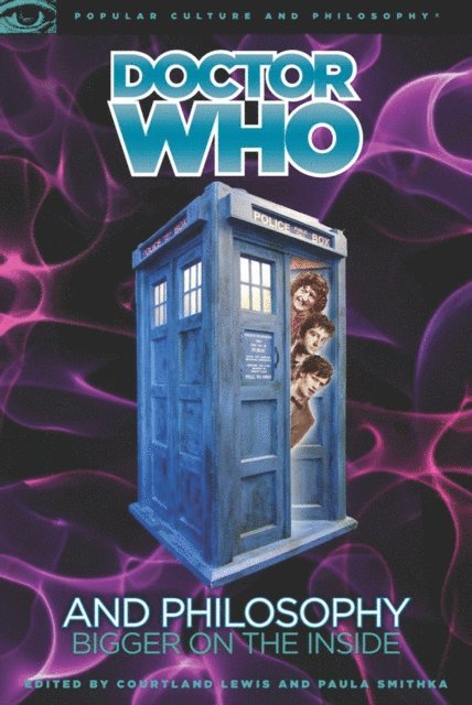 Paula Smithka, Courtland Lewis - Doctor Who and Philosophy, E-bok