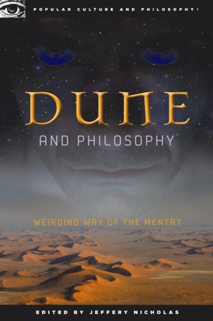Jeffery Nicholas - Dune and Philosophy, E-bok