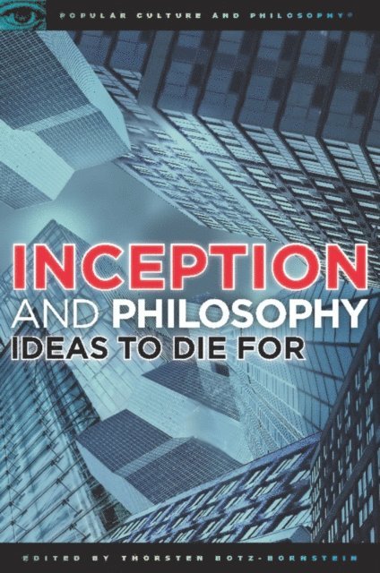 Thorsten Botz-Bornstein - Inception and Philosophy, E-bok