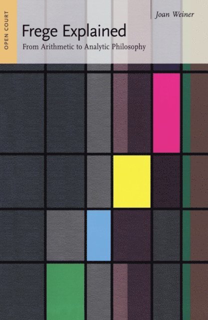 Joan Weiner - Frege Explained, E-bok
