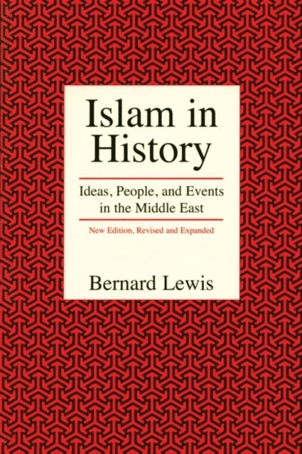 Bernard Lewis - Islam in History, E-bok