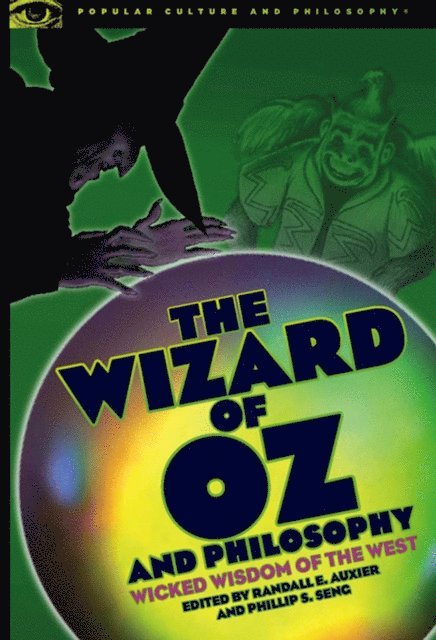 Phil Seng, Randall E. Auxier - Wizard of Oz and Philosophy, E-bok