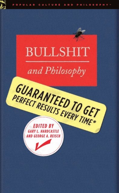 George A. Reisch, Gary L. Hardcastle - Bullshit and Philosophy, E-bok