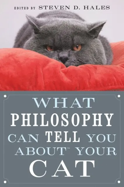Steven Hales - What Philosophy Can Tell You about Your Cat, E-bok. Tillgänglighet: Lägg i varukorg
