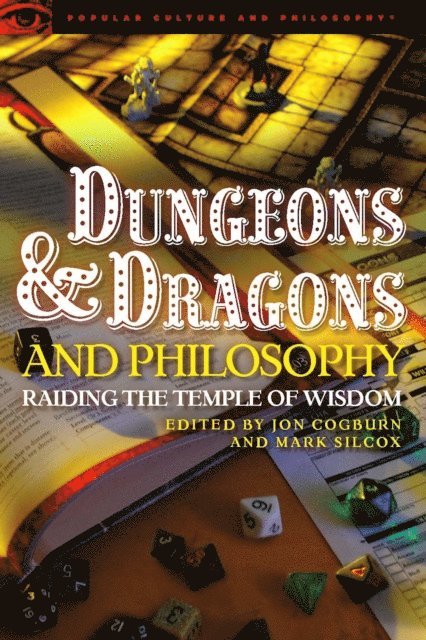 Mark Silcox, Jon Cogburn - Dungeons and Dragons and Philosophy, E-bok