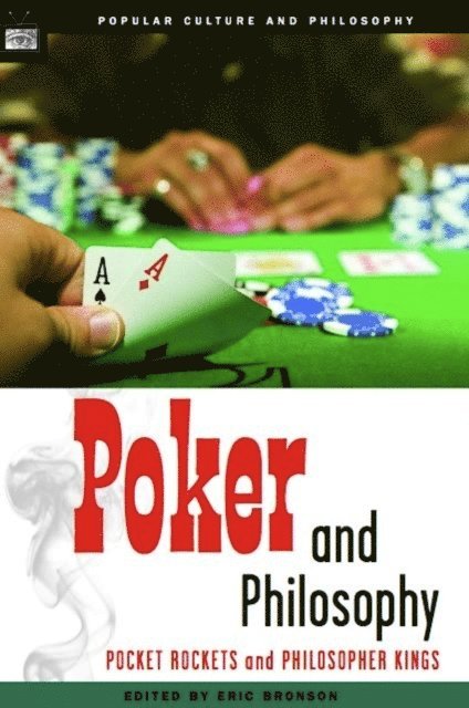Eric Bronson - Poker and Philosophy, E-bok