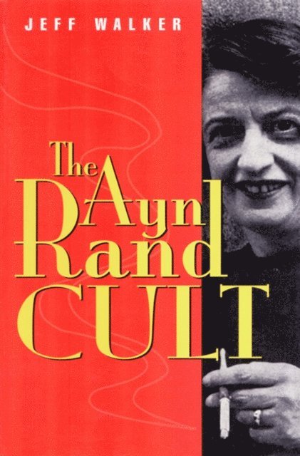 Jeff Walker - Ayn Rand Cult, E-bok