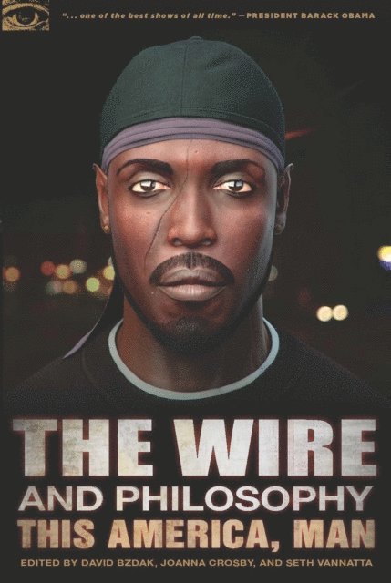 Seth Vannatta, Joanna Crosby, David Bzdak - Wire and Philosophy, E-bok