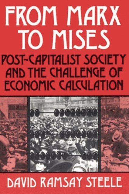 David Ramsay Steele - From Marx to Mises, E-bok