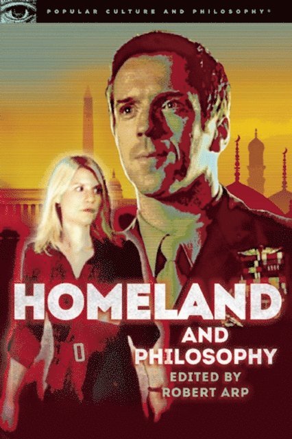 Robert Arp - Homeland and Philosophy, E-bok