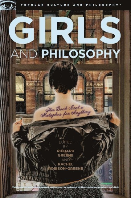 Rachel Robison-Greene, Richard Greene - Girls and Philosophy, E-bok