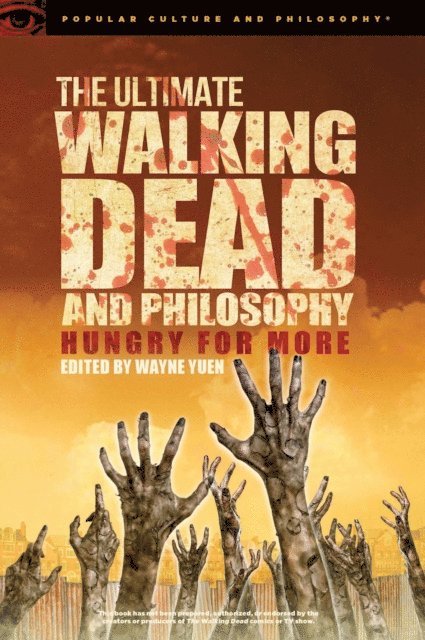 Wayne Yuen - Ultimate Walking Dead and Philosophy, E-bok