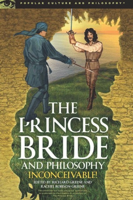 Rachel Robison-Greene, Richard Greene - Princess Bride and Philosophy, E-bok