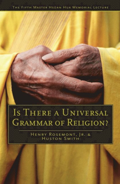 Huston Smith, Henry Rosemont - Is There a Universal Grammar of Religion?, E-bok