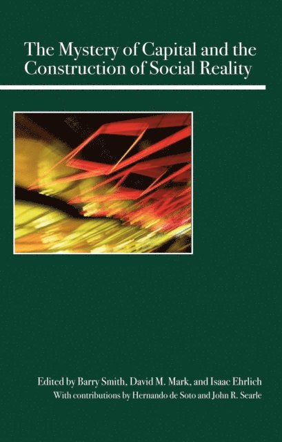 Isaac Ehrlich, David Mark, Barry Smith - Mystery of Capital and the Construction of Social Reality, E-bok
