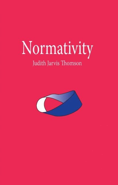 Judith Jarvis Thomson - Normativity, E-bok