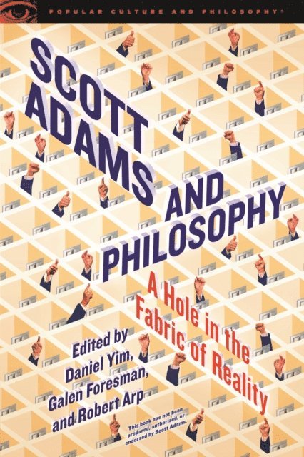 Robert Arp, Galen Foresman, Daniel Yim - Scott Adams and Philosophy, E-bok. Tillgänglighet: Lägg i varukorg