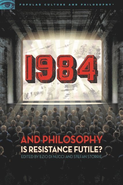 Stefan Storrie, Ezio Di Nucci - 1984 and Philosophy, E-bok