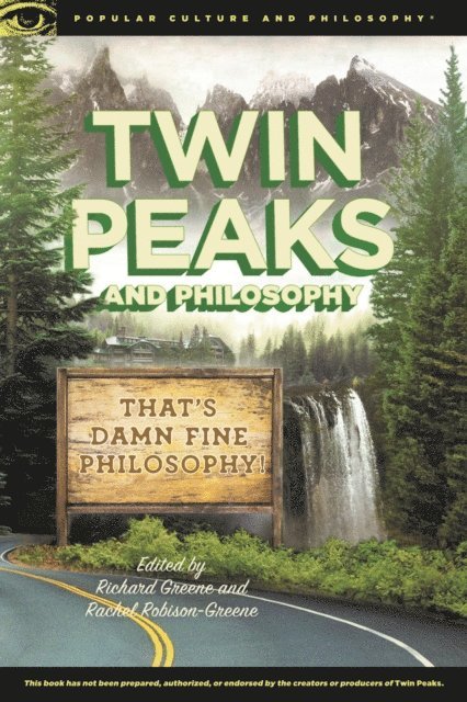Rachel Robison-Greene, Richard Greene - Twin Peaks and Philosophy, E-bok
