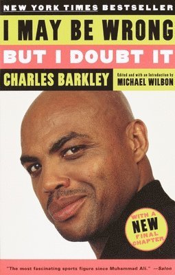 Charles Barkley - I May Be Wrong but I Doubt It, Häftad