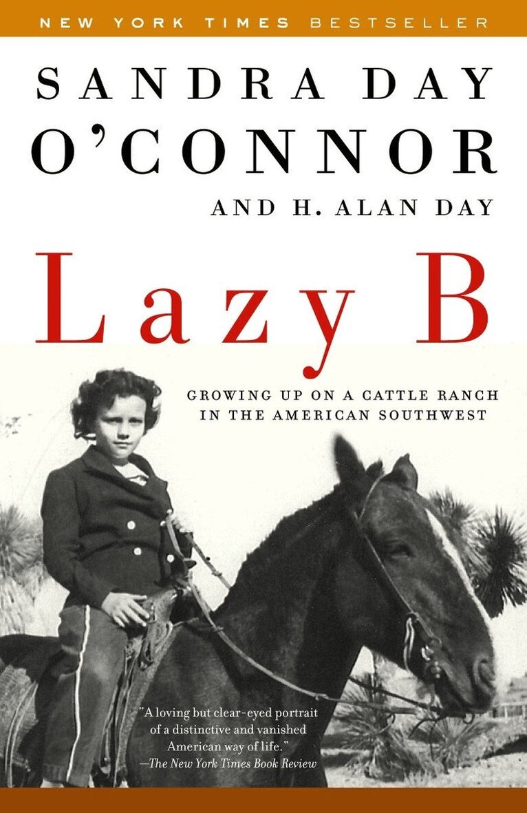 Sandra Day O'Connor, H. Alan Day - Lazy B, Häftad. Tillgänglighet: Lägg i varukorg