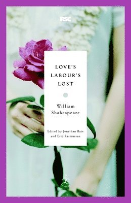 William Shakespeare, Jonathan Bate - Love's Labour's Lost, Häftad