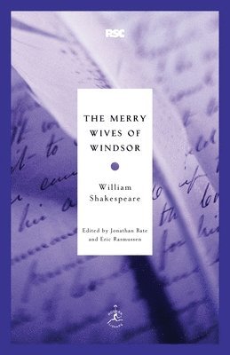 William Shakespeare, Jonathan Bate - The Merry Wives of Windsor, Häftad